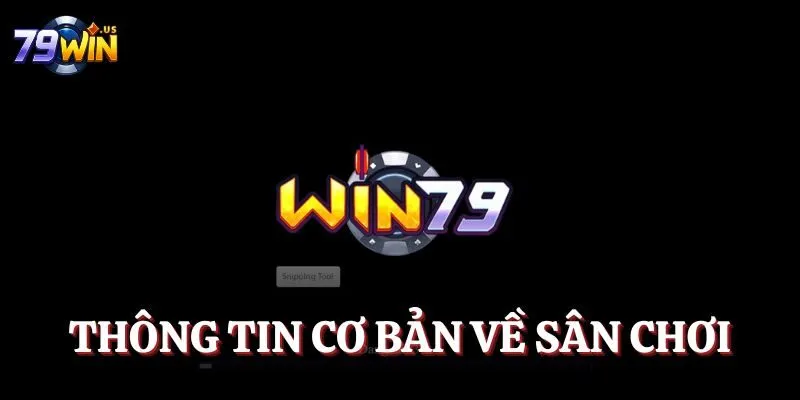 Thông tin cơ bản về sân chơi
